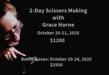 Load image into Gallery viewer, Studio Class: Scissors Making with Grace Horne - $1200 ($300 Deposit)