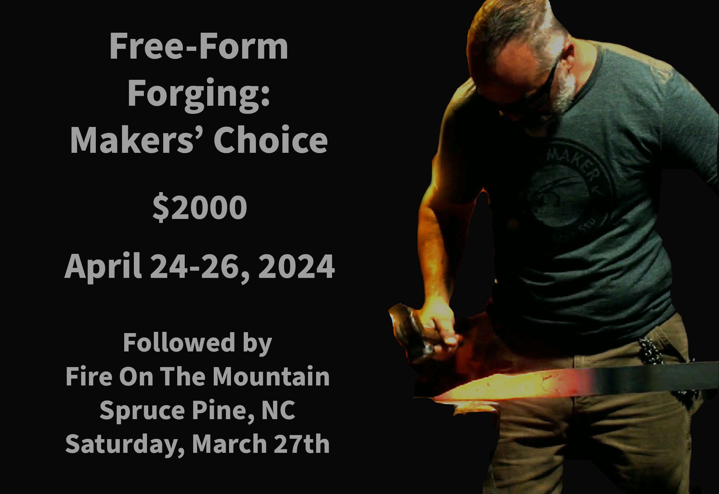 Free Form Forging: Makers Choice - $2000 ($300 Deposit)
