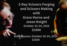 Load image into Gallery viewer, Studio Class: Scissors Forging &amp; Making w/Grace Horne &amp; Jason Knight - $2000 ($300 Deposit)
