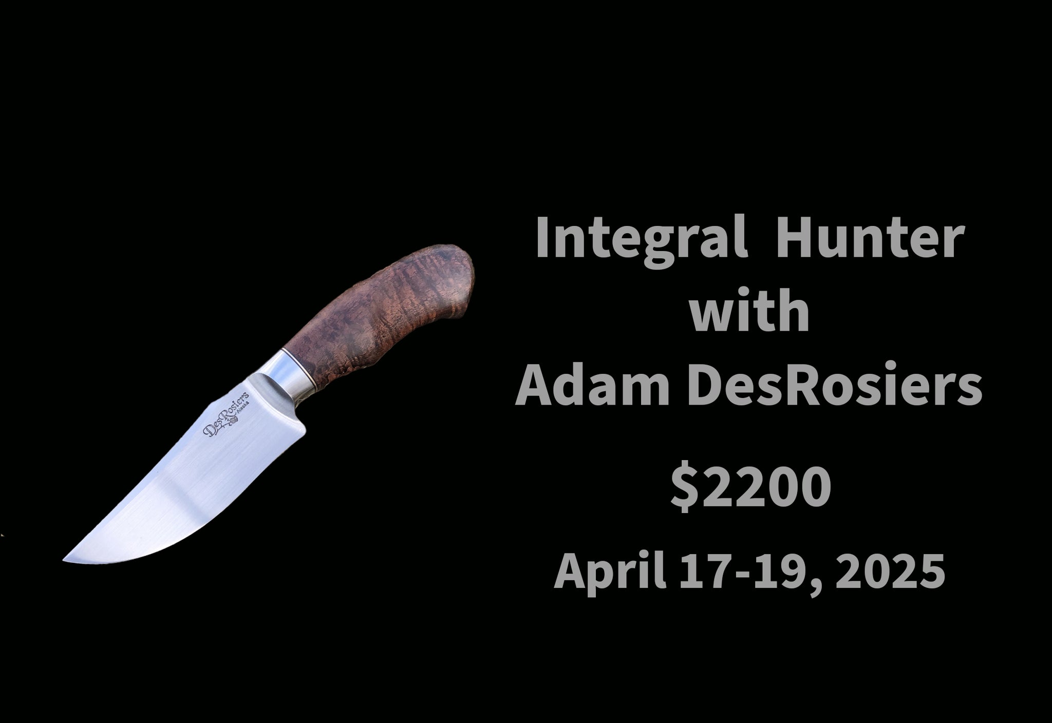 Studio Class: Integral Hunter with Adam DesRosiers - $2200 ($300 Depos –  Knight Forge Studio
