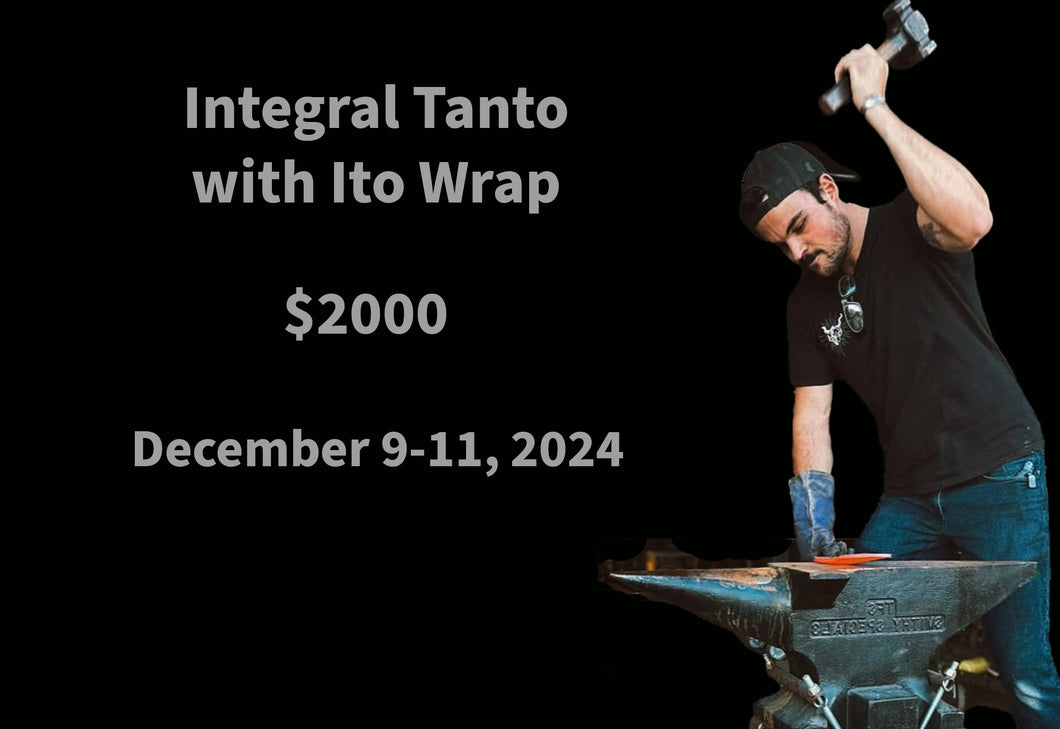 Integral Tanto with Seth Lopez - $2000 ($300 Deposit)