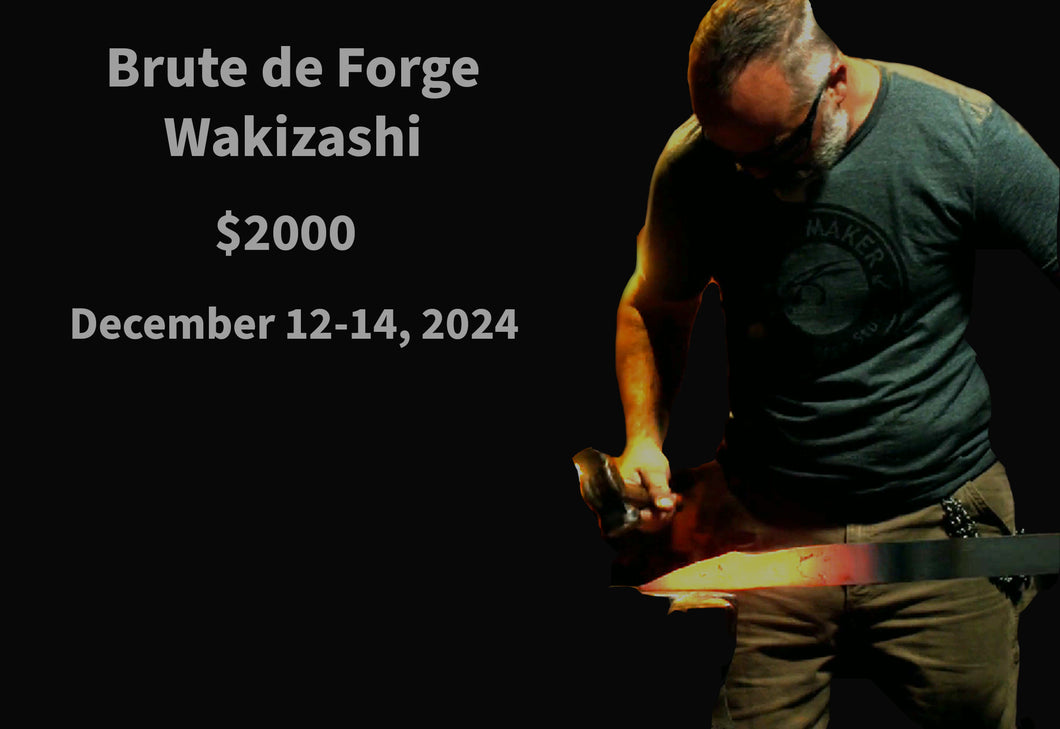 Studio Class: Brute de Forge Wakizashi - $2000 ($300 Deposit)